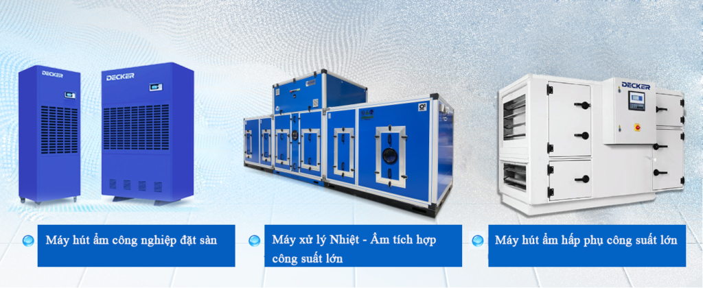 Các dòng sản phẩm máy hút ẩm công nghiệp Decker Việt Nam